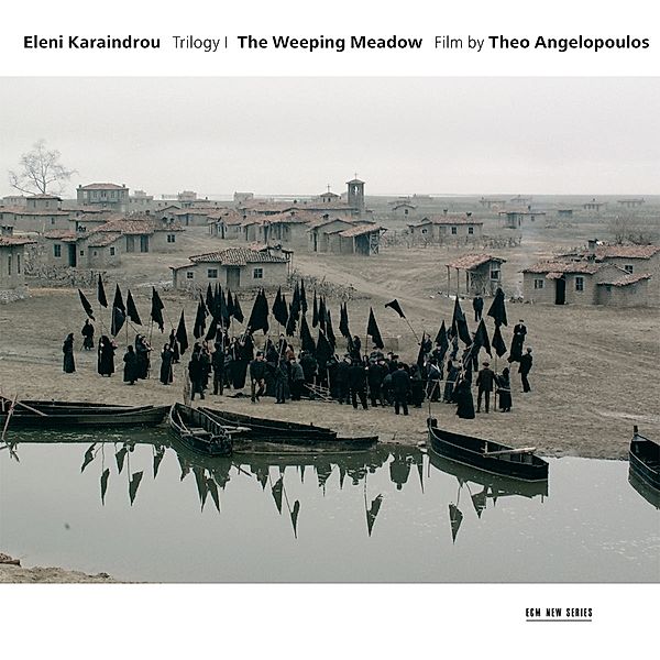 Karaindrou: The Weeping Meadow - Film by Theo Angelopoulos, Eleni Karaindrou, String Orchestra La Camerata