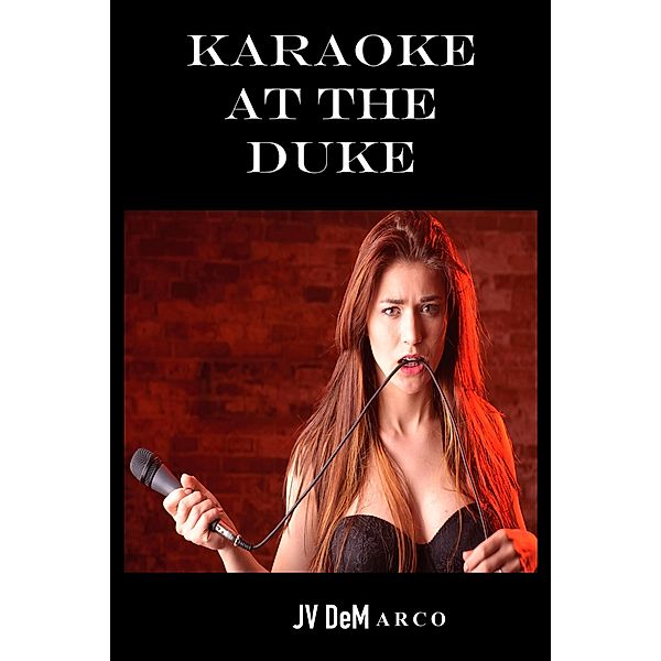 Karaoke at the Duke, J V de Marco