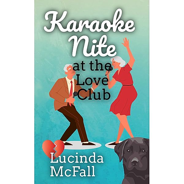 Karaoke Nite at the Love Club (Love's a Beach, #1) / Love's a Beach, Lucinda McFall