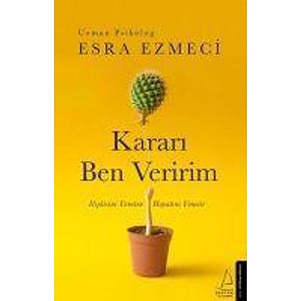 Karari Ben Veririm, Esra Ezmeci