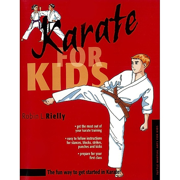 Karate for Kids / Martial Arts For Kids, Robin L. Rielly