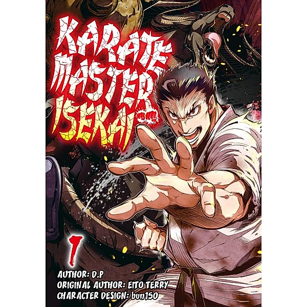 Karate Master Isekai: Volume 1 / Karate Master Isekai Bd.1, D. P