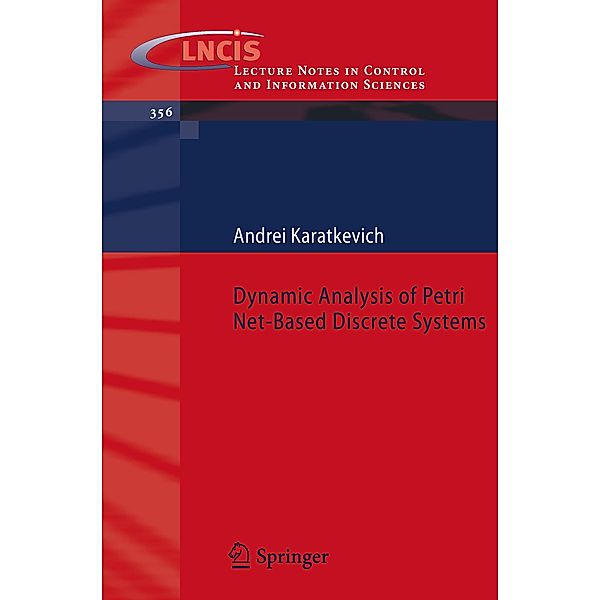 Karatkevich, A: Dynamic Analysis of Petri Net-Based Systems, Andrei Karatkevich