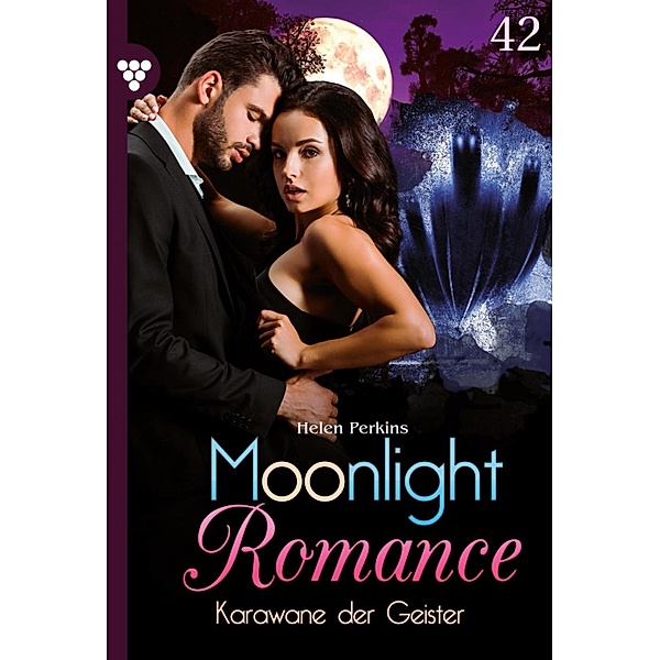 Karawane der Geister / Moonlight Romance Bd.42, Helen Perkins