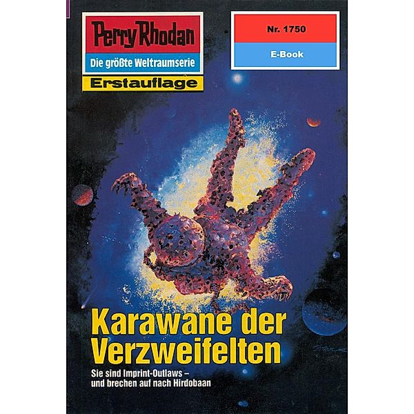 Karawane der Verzweifelten (Heftroman) / Perry Rhodan-Zyklus Die Hamamesch Bd.1750, Robert Feldhoff