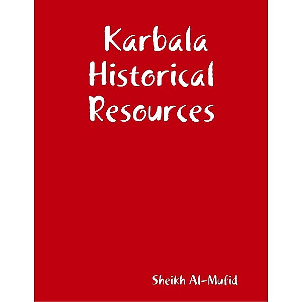 Karbala Historical Resources, Sheikh Al-Mufid