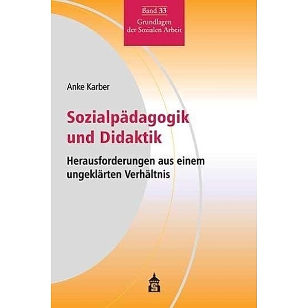 Karber, A: Sozialpädagogik und Didaktik, Anke Karber