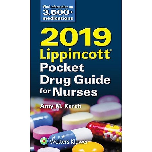 Karch, A: 2019 Lippincott Pocket Drug Guide for Nurses, Amy M. Karch