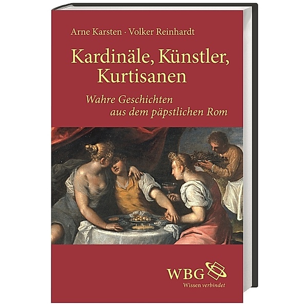 Kardinäle, Künstler, Kurtisanen, Volker Reinhardt, Arne Karsten