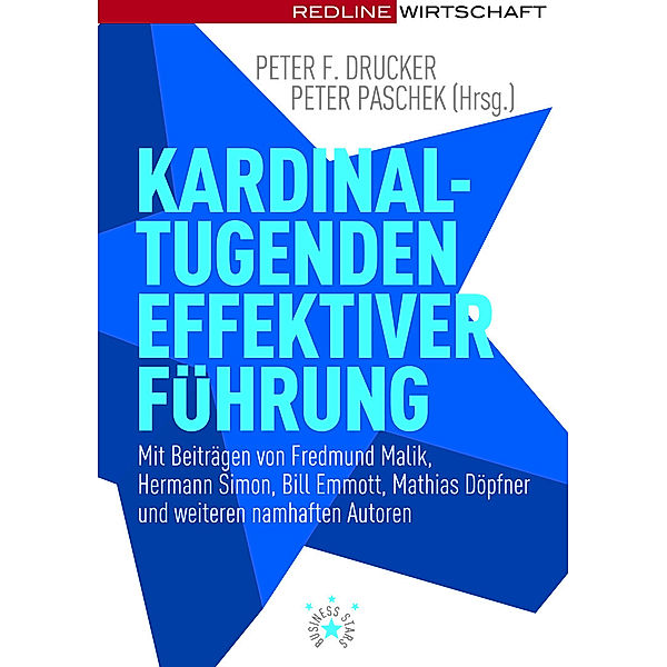 Kardinaltugenden effektiver Führung, Peter F. Drucker, Peter Paschek