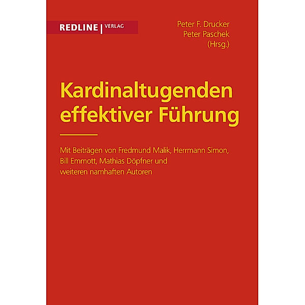 Kardinaltugenden effektiver Führung, Peter F. Drucker, Peter Paschke