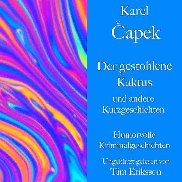 Karel Čapek: Der gestohlene Kaktus und andere Kurzgeschichten, Karel Čapek