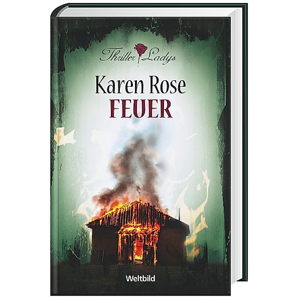 Karen Rose, Feuer, Karen Rose