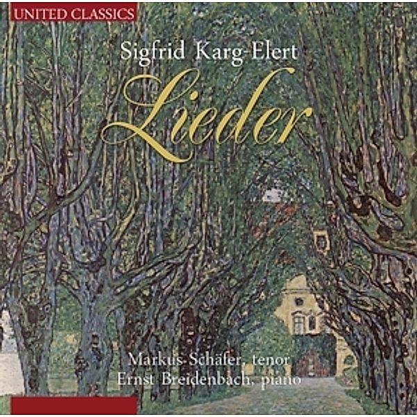 Karg-Elert,Sigfrid: Lieder, Markus Schäfer, Ernst Breidenbach