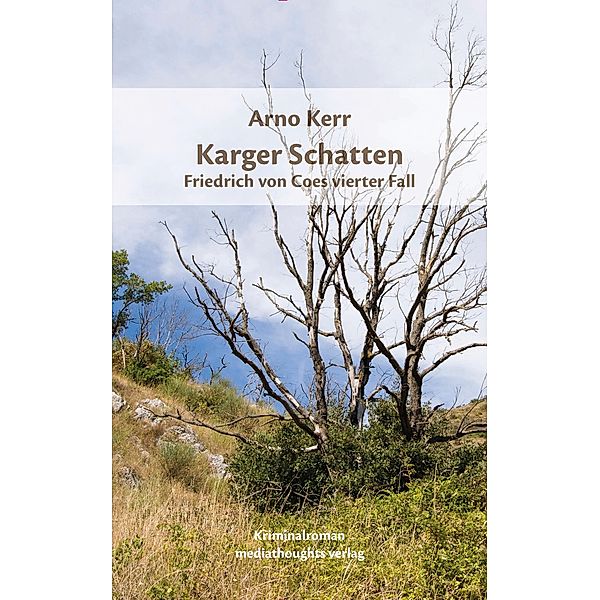 Karger Schatten / Friedrich von Coes ermittelt Bd.4, Arno Kerr