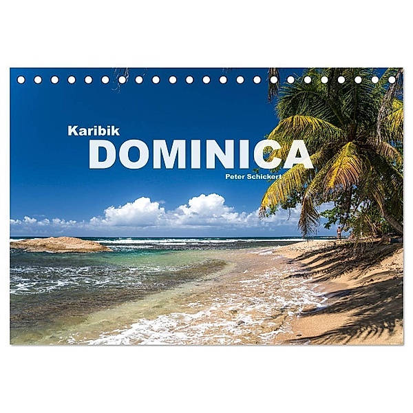 Karibik - Dominica (Tischkalender 2024 DIN A5 quer), CALVENDO Monatskalender, Peter Schickert