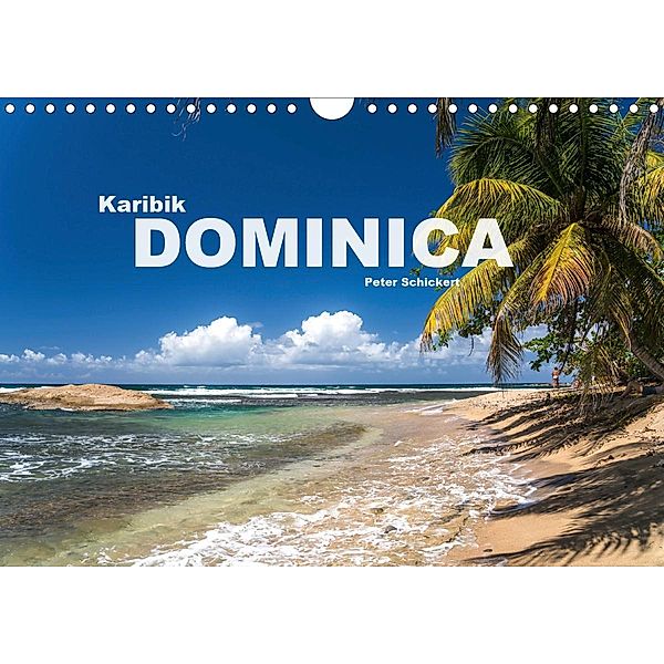Karibik - Dominica (Wandkalender 2021 DIN A4 quer), Peter Schickert