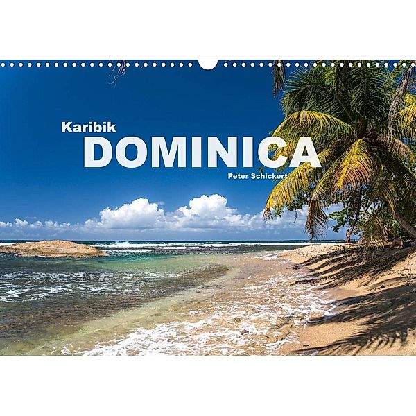 Karibik - Dominica (Wandkalender 2023 DIN A3 quer), Peter Schickert