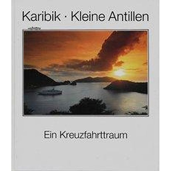 Karibik, Kleine Antillen, Christian Prager, Claudia Bette-Wenngatz