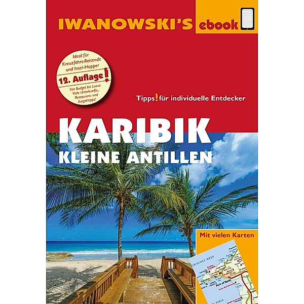 Karibik - Kleine Antillen - Reiseführer von Iwanowski / Reisehandbuch, Heidrun Brockmann, Stefan Sedlmair