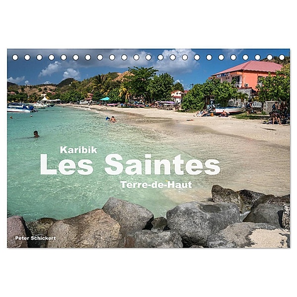 Karibik - Les Saintes - Terre De Haut (Tischkalender 2024 DIN A5 quer), CALVENDO Monatskalender, Peter Schickert