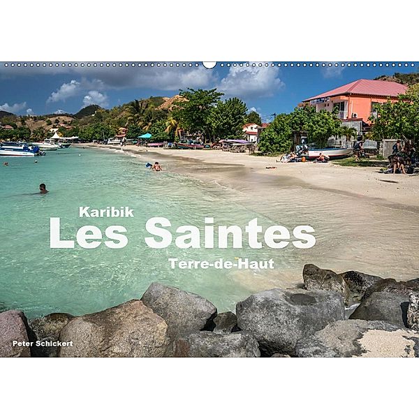 Karibik - Les Saintes - Terre De Haut (Wandkalender 2020 DIN A2 quer), Peter Schickert