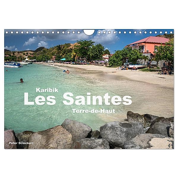 Karibik - Les Saintes - Terre De Haut (Wandkalender 2024 DIN A4 quer), CALVENDO Monatskalender, Peter Schickert