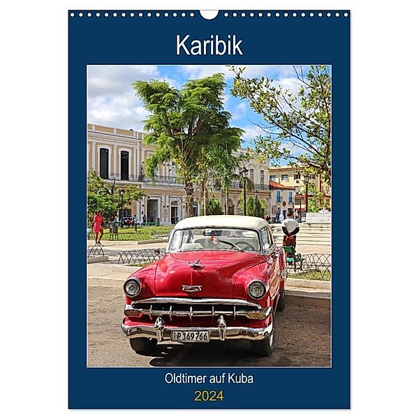 KARIBIK Oldtimer auf Kuba (Wandkalender 2024 DIN A3 hoch), CALVENDO Monatskalender, Beate Bussenius