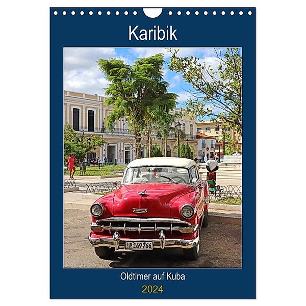 KARIBIK Oldtimer auf Kuba (Wandkalender 2024 DIN A4 hoch), CALVENDO Monatskalender, Beate Bussenius