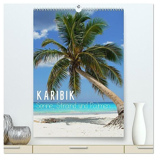 Karibik - Sonne, Strand und Palmen (hochwertiger Premium Wandkalender 2024 DIN A2 hoch), Kunstdruck in Hochglanz, M.Polok