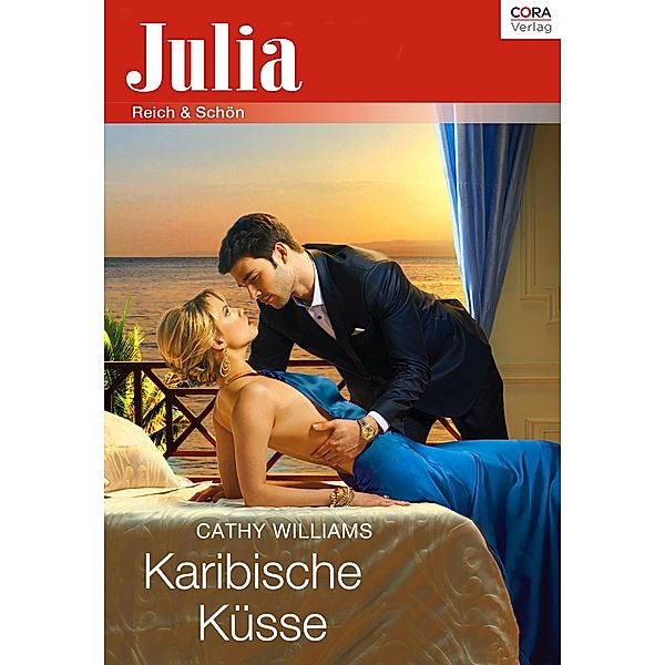 Karibische Küsse / Julia (Cora Ebook), Cathy Williams