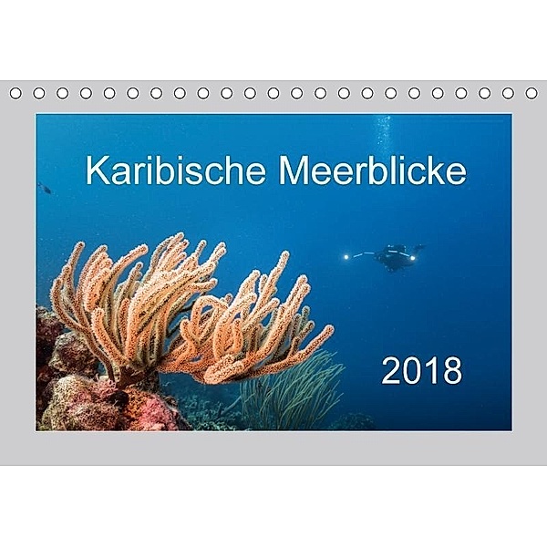 Karibische Meerblicke (Tischkalender 2018 DIN A5 quer), Tilo Kühnast, Yvonne Kühnast