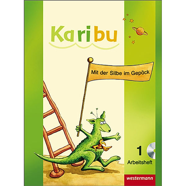 Karibu - Arbeitshefte Klasse 1, Katharina Berg, Astrid Eichmeyer, Maria Gönning, Gerburg Kirsch, Heidrun Kunze, Esther Mager, Heike Oberstadt, Claudia Stiebritz, Kerstin von Werder, Andrea Warnecke, Monika Wilhelm-Zäh, Sabine Willmeroth