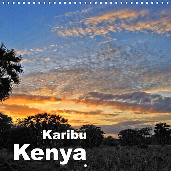 Karibu Kenya (Wall Calendar 2023 300 × 300 mm Square), Rudolf J. Strutz