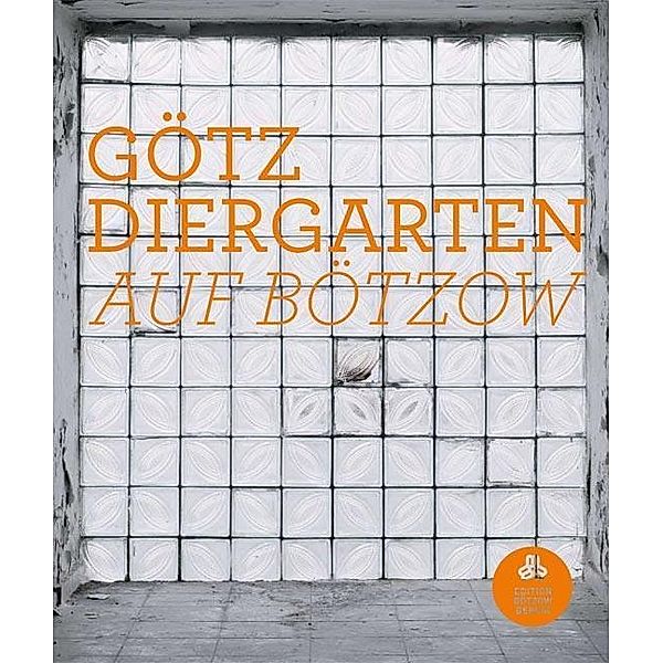 Karich, S: Götz Diergarten: Auf Bötzow, Swantje Karich