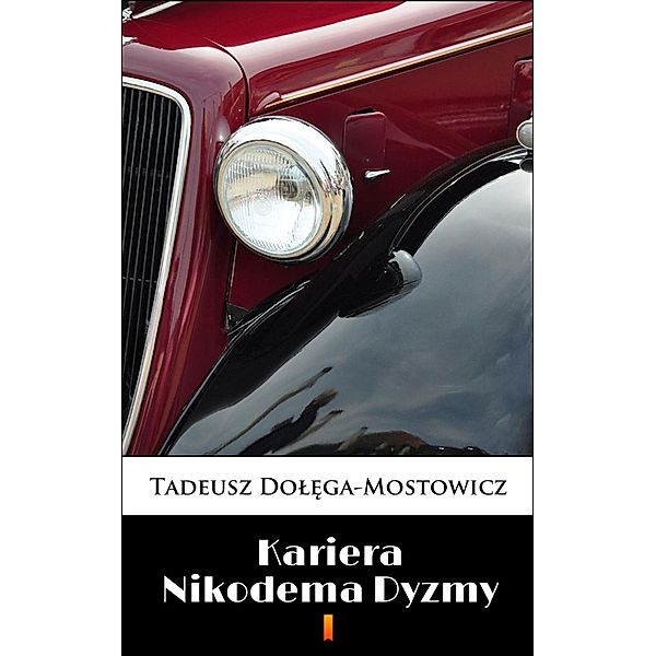Kariera Nikodema Dyzmy, Tadeusz Dolega-Mostowicz