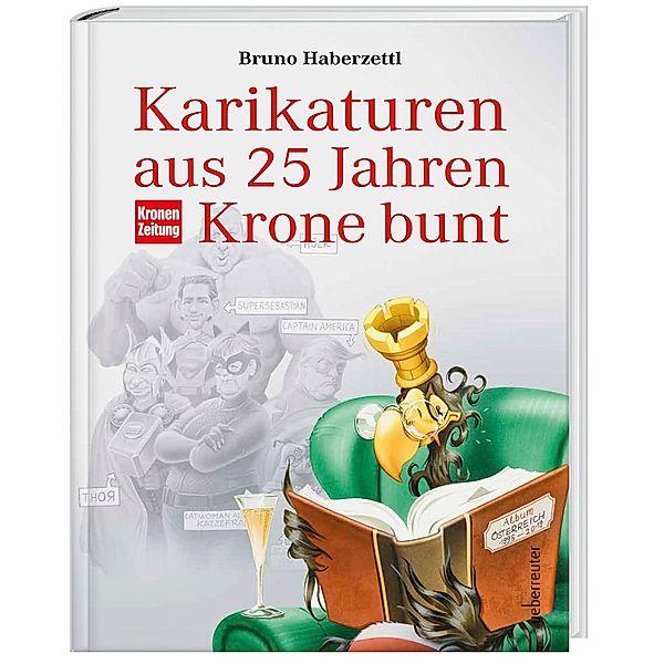 Karikaturen aus 25 Jahren Krone bunt, Bruno Haberzettl