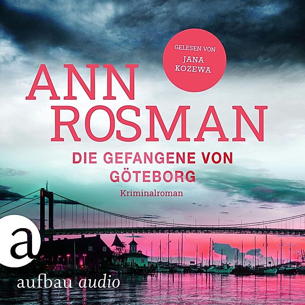 Karin Adler ermittelt - 4 - Die Gefangene von Göteborg, Ann Rosman
