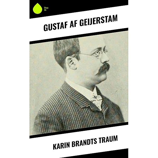Karin Brandts Traum, Gustaf af Geijerstam