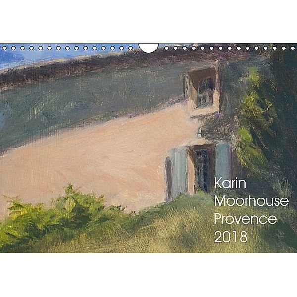 Karin Moorhouse Provence 2018 (Wall Calendar 2018 DIN A4 Landscape), Karin Moorhouse