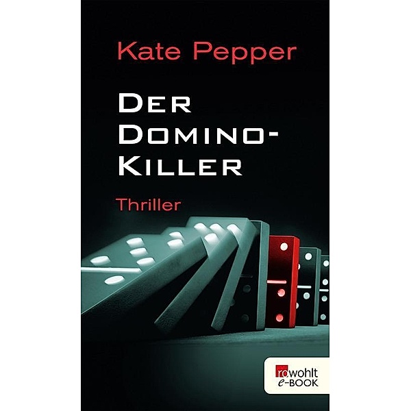 Karin Schaeffer Band 1: Der Domino-Killer, Kate Pepper