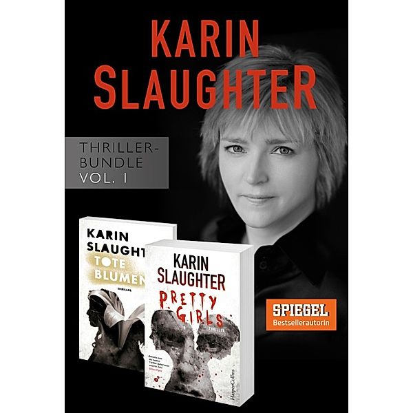 Karin Slaughter Thriller-Bundle Vol. 1 (Tote Blumen / Pretty Girls), Karin Slaughter