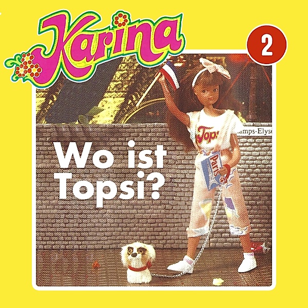 Karina - 2 - Wo ist Topsi?, Susanne Schindler-günther
