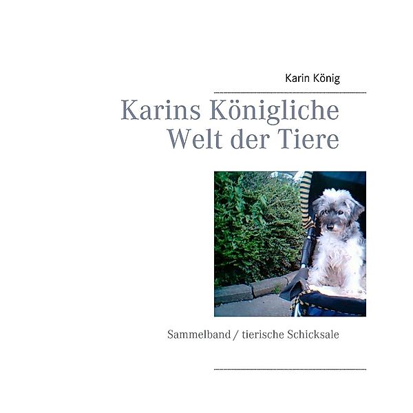 Karins Königliche Welt der Tiere, Karin König