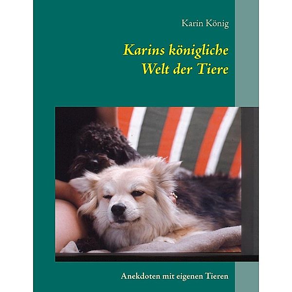 Karins königliche Welt der Tiere, Karin König
