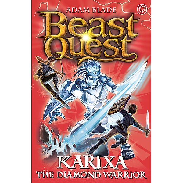 Karixa the Diamond Warrior / Beast Quest Bd.98, Adam Blade