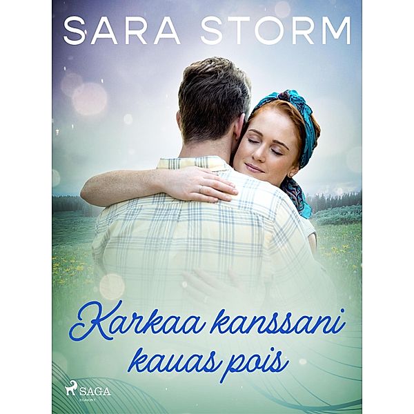 Karkaa kanssani kauas pois, Sara Storm