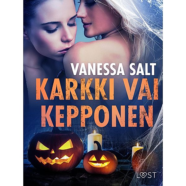 Karkki vai kepponen - eroottinen novelli, Vanessa Salt