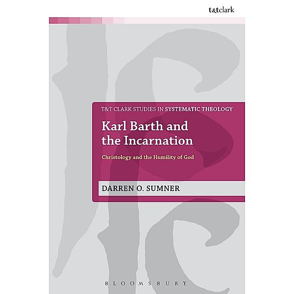Karl Barth and the Incarnation, Darren O. Sumner