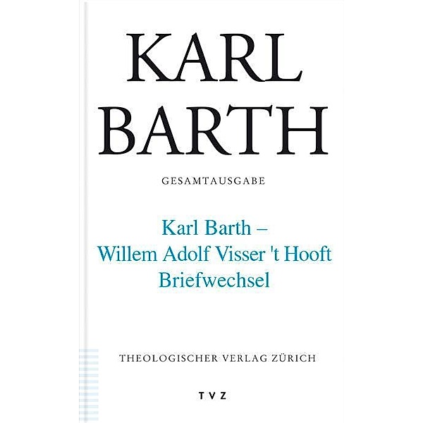 Karl Barth Gesamtausgabe, Karl Barth